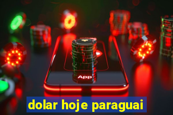 dolar hoje paraguai